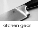 Kitchen Gear