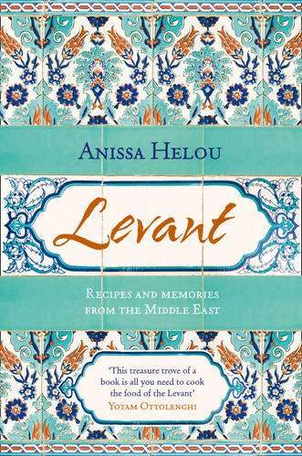 Levant, by Anissa Helou