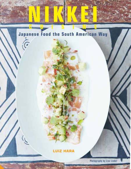 Nikkei: Japanese Food the South American Way, by Luiz Hara post image